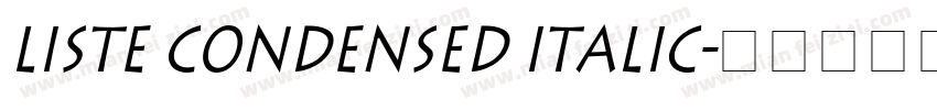 Liste Condensed Italic字体转换